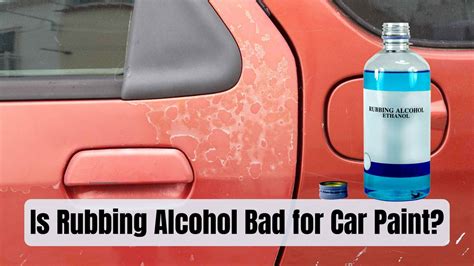 is rubbing alcohol bad for car paint